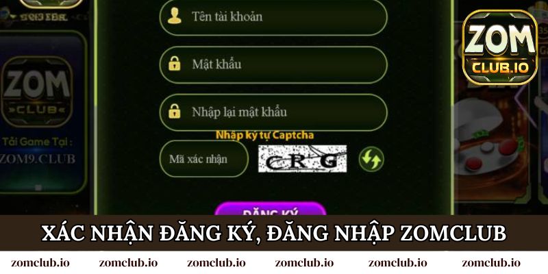 Xác nhận đăng ký, đăng nhập Zomclub